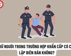 Bắt Khẩn Cấp Trong Trường Hợp Nào