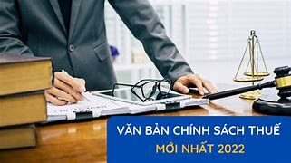 Chính Sách Thuế Mới Năm 2022 Tại Việt Nam