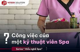 Kỹ Thuật Viên Spa Tiếng Anh La Gì